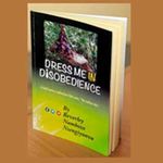 "Dress Me in Disobedience", an anthology of poems by Beverley Nambozo.